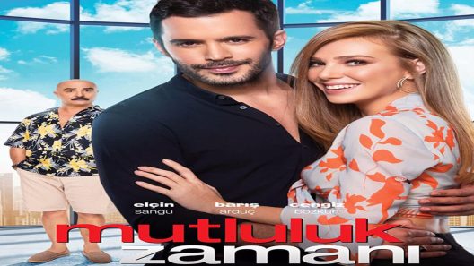 فيلم وقت السعادة مترجم Mutluluk Zamanı 2017